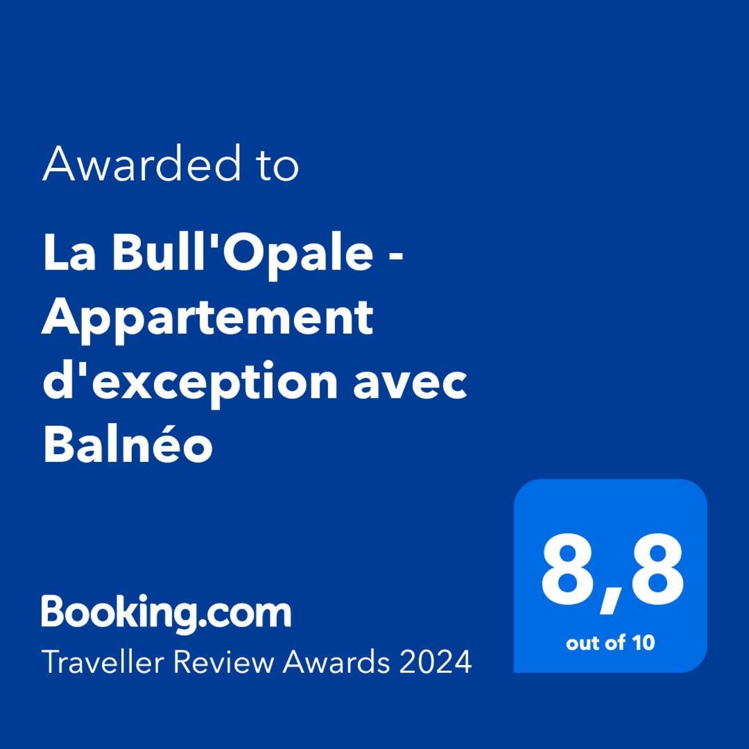 La Bull'Opale - Appartement D'Exception Avec Balneo بولون-سور-مير المظهر الخارجي الصورة